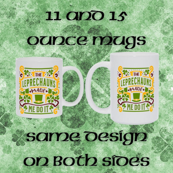 The Leprechauns Made Me Do It