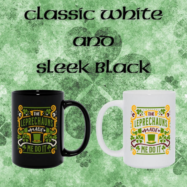 The Leprechauns Made Me Do It