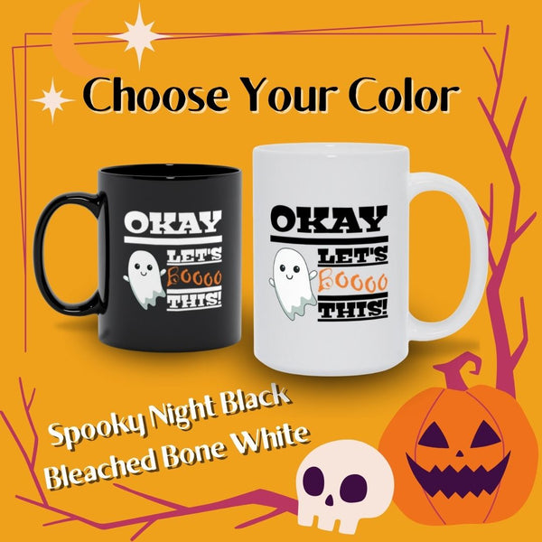 Okay Let’s Booo This – Spooky Cute Halloween Coffee Mug