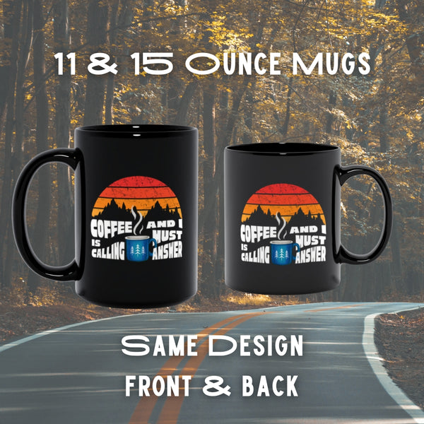 Coffee is Calling, and I Must Answer