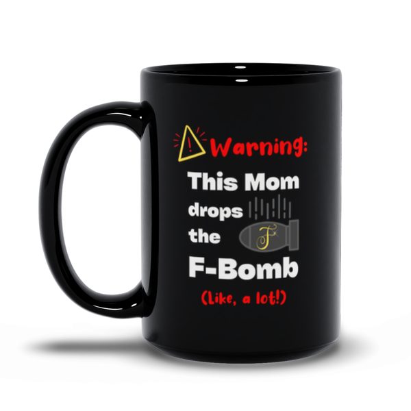 The F-Bomb Mom Mug – for Moms Who Keep It Real