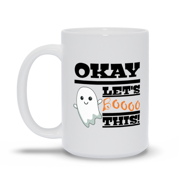 Okay Let’s Booo This – Spooky Cute Halloween Coffee Mug