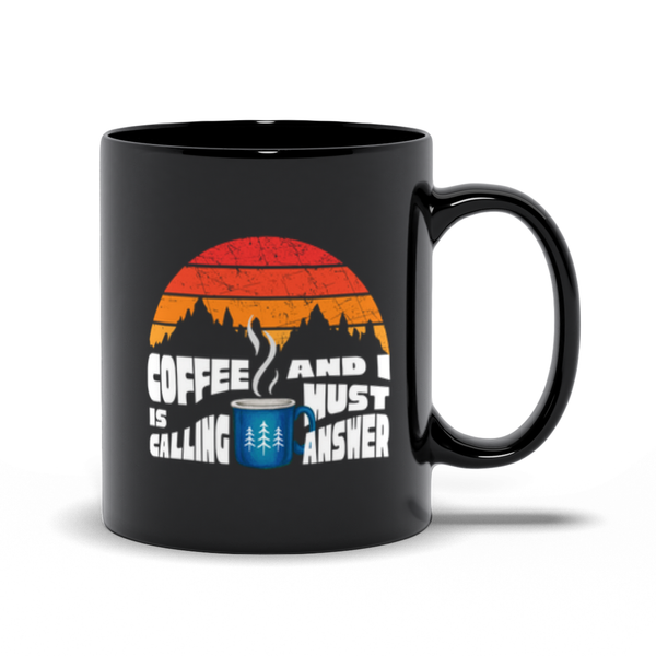 Coffee is Calling, and I Must Answer