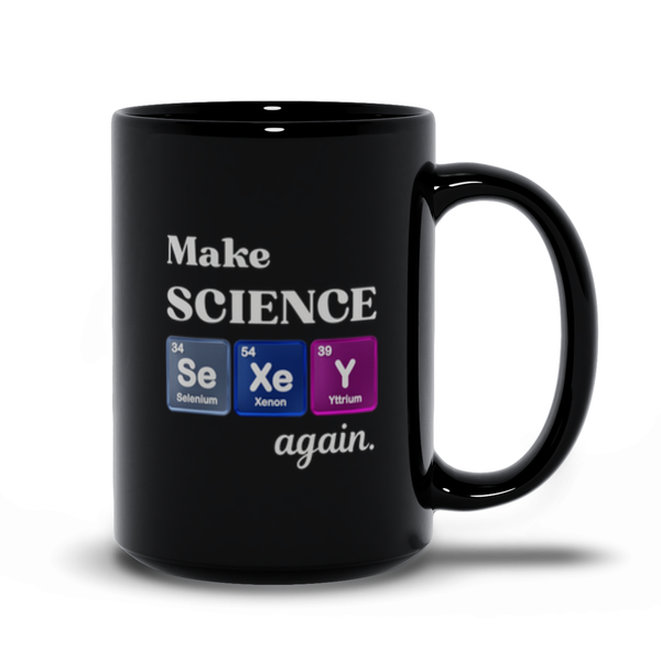 Make Science SeXeY Again - It's Elemental With This Mug!