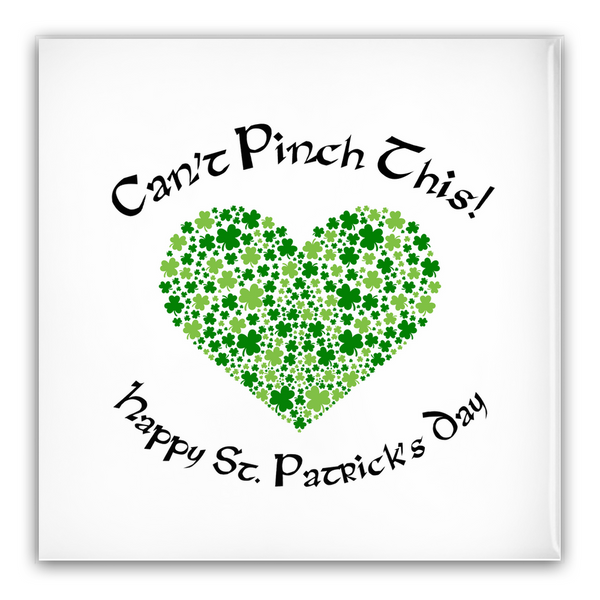 Can't Pinch This - Happy St. Patrick's Day Pin-Back Buttons