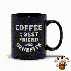 Best Friend, with Benefits Humorous Coffee Cup