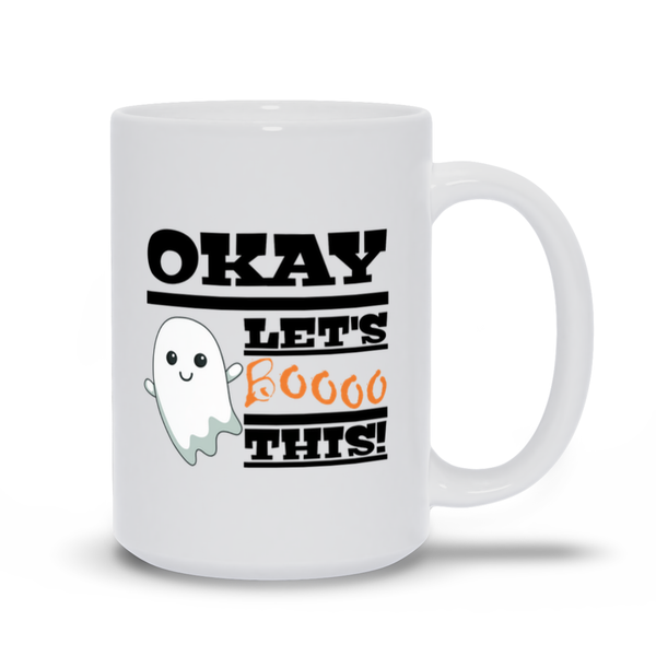 Okay Let’s Booo This – Spooky Cute Halloween Coffee Mug
