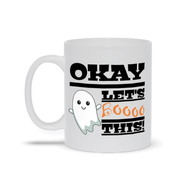 Okay Let’s Booo This – Spooky Cute Halloween Coffee Mug