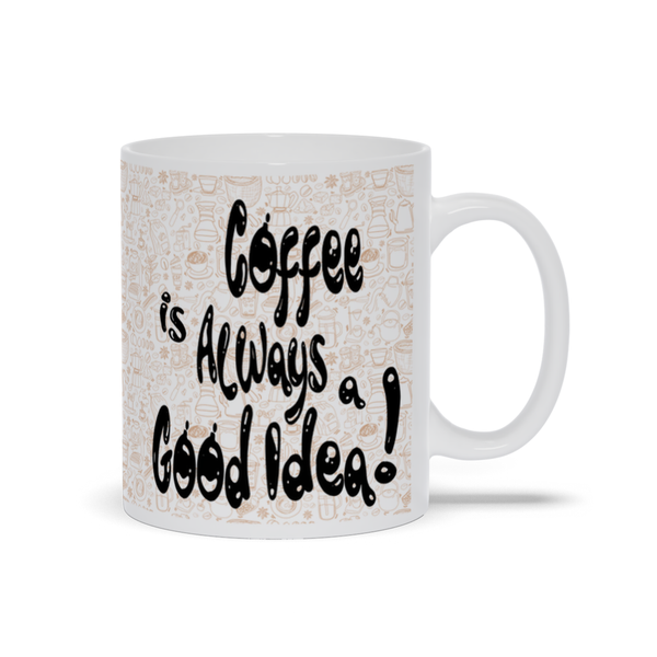 Coffee is Always a Good Idea