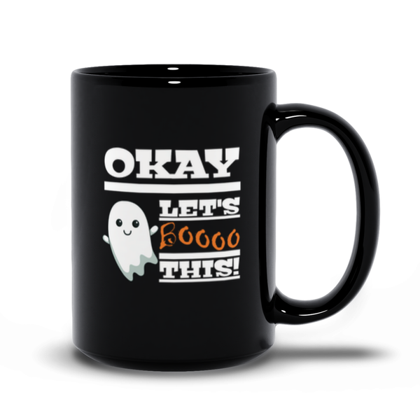 Okay Let’s Booo This – Spooky Cute Halloween Coffee Mug