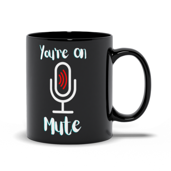 You're On Mute No. 2 (Black)