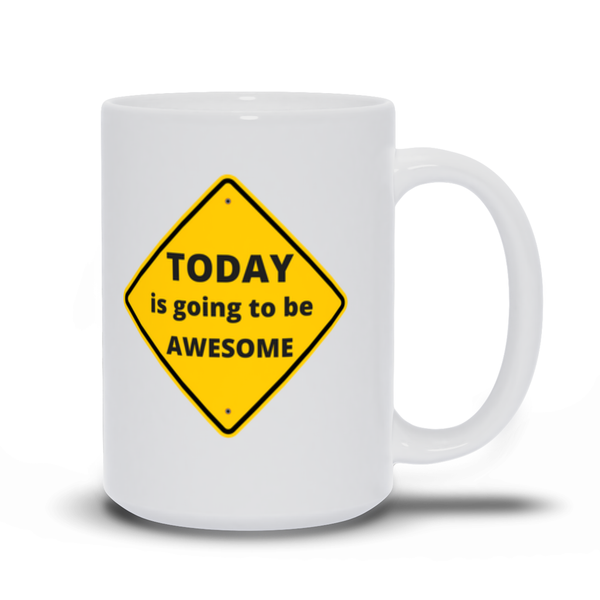 Today is Going to be Awesome