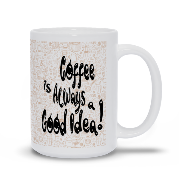 Coffee is Always a Good Idea