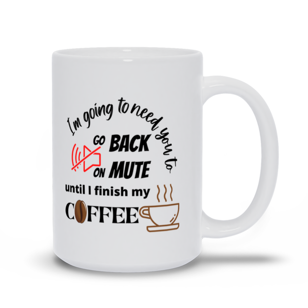 Go Back on Mute Coffee Cup