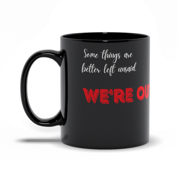 We're Out of Coffee (Black)