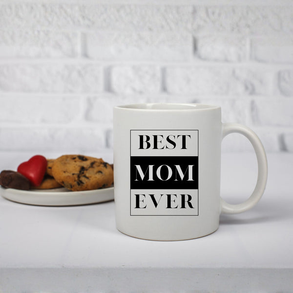 Best Mom Ever Mug – Bold Black and White Mother’s Day Gift, Minimalist Coffee Cup for Mom, Classic Mug for Mom, Tea Cup for Mothers Day