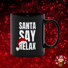 Santa Say Relax!