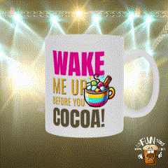 Wake Me Up Before You Cocoa