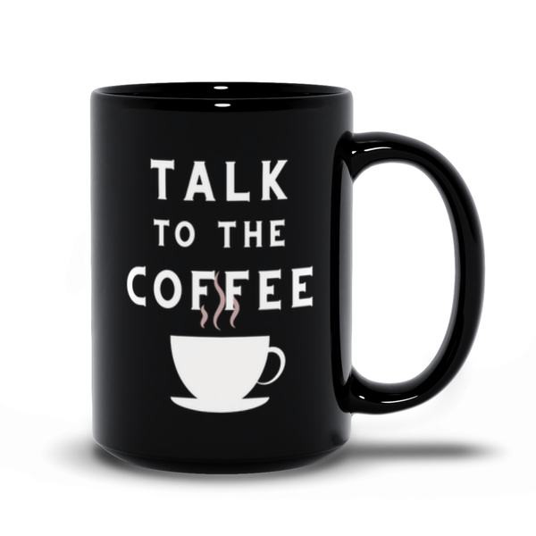 Talk to the Mug (Coffee or Tea, too!)