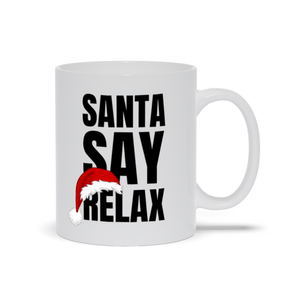 Santa Say Relax!