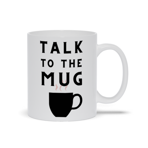 Talk to the Mug (Coffee or Tea, too!)