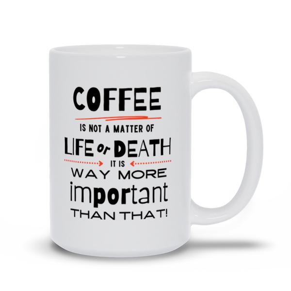 Coffee is Way More than Life or Death