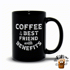 Best Friend, with Benefits Humorous Coffee Cup