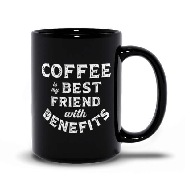 Best Friend, with Benefits Humorous Coffee Cup