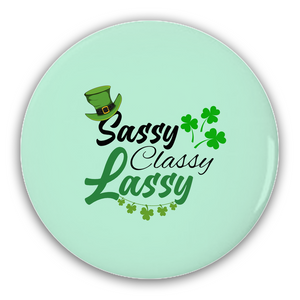 Sassy Classy Lassy Pin-Back Button
