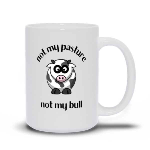 Not My Pasture - Not My Bull #2
