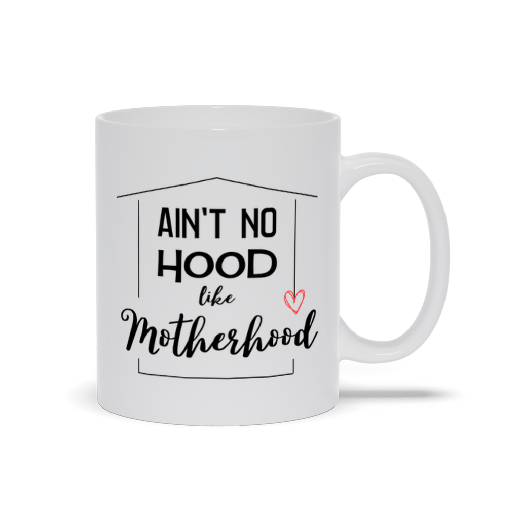 Ain't No Hood like Motherhood