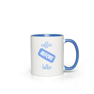 Coffee Before Talkie Blue Accent Coffee Cup