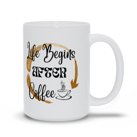 Life Begins After Coffee