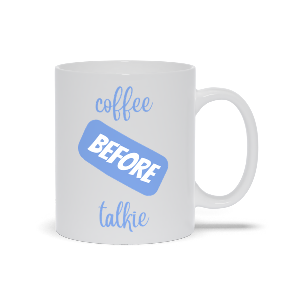 Coffee Before Talkie Classic Coffee Cup