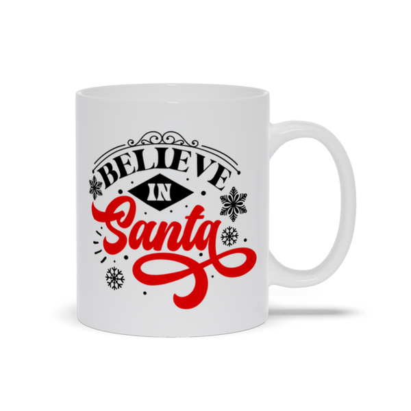 Believe in Santa! White Coffee and Tea Cup
