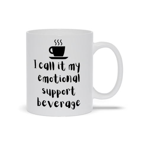 Coffee - My Emotional Support Beverage coffee mug